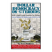 Dollar Democracy on Steroids: with Liberty and Justice for Some; How to Reclaim the Middle Class Dream for All