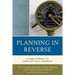 Planning in Reverse: A Viable Approach to Organizational Leadership
