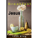 Motivational Books: Breakfast With Jesus [Motivational]