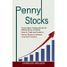 Penny Stocks: Penny Stock Trading Secrets for Making Money Investing (How to Trade and Invest in Penny Stocks to Achieve Financial Freedom)