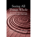 Seeing All Things Whole: The Scientific Mysticism and Art of Kagawa Toyohiko (1888-1960)