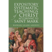 Expository Systematic Teachings of Christ According to Saint Mark