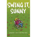Swing It, Sunny