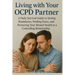 Living with Your OCPD Partner: A Daily Survival Guide to Setting Boundaries, Finding Peace, and Protecting Your Mental Health in a Controlling Relatio
