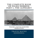 The Complete Book of Paleo-Hebrew: Part 1, The Alphabet: Volume 3, Factual Scientific Observations