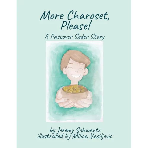 More Charoset, Please!: A Passover Seder Story