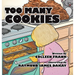 Too Many Cookies