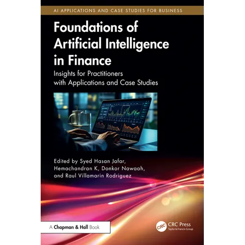 Foundations of Artificial Intelligence in Finance: Insights for Practitioners with Applications and Case Studies