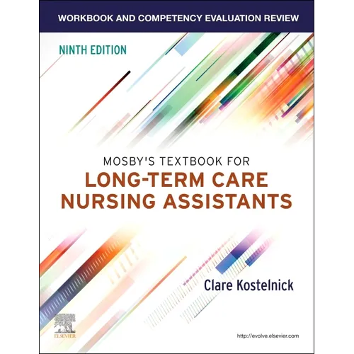 Workbook and Competency Evaluation Review for Mosby's Textbook for Long-Term Care Nursing Assistants