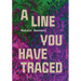 A Line You Have Traced
