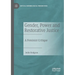 Gender, Power and Restorative Justice: A Feminist Critique