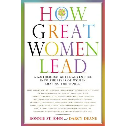 How Great Women Lead: A Mother-Daughter Adventure Into the Lives of Women Shaping the World