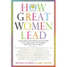 How Great Women Lead: A Mother-Daughter Adventure Into the Lives of Women Shaping the World
