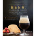Beer, Food, and Flavor: A Guide to Tasting, Pairing, and the Culture of Craft Beer