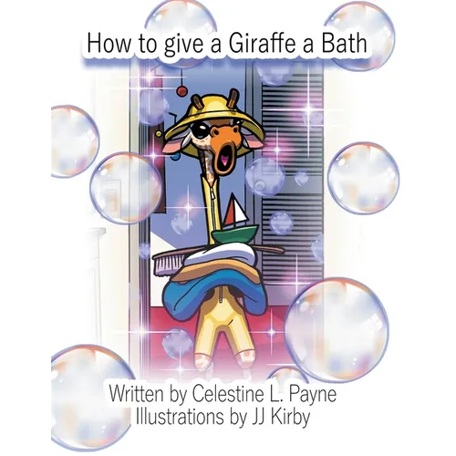 How to Give a Giraffe a Bath