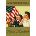 Scouting for girls; official handbook of the Girl Scouts