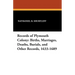 Records of Plymouth Colony: Births, Marriages, Deaths, Burials, and Other Records, 1633-1689