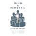 Mind & Membrain: Head Trauma and Mental Health - A New Approach to Diagnosis and Treatment