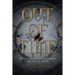 Out of Time: Book Four of the Children of Enoch Series