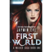 First World: A Walker Saga Book One
