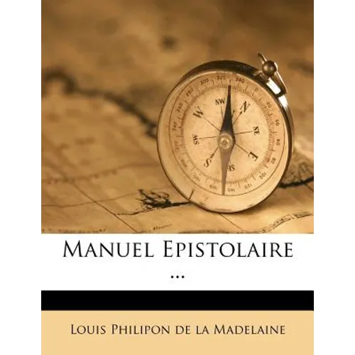 Manuel Epistolaire ...