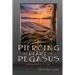 Piercing the Heart of Pegasus: A Blackwater Falls Story