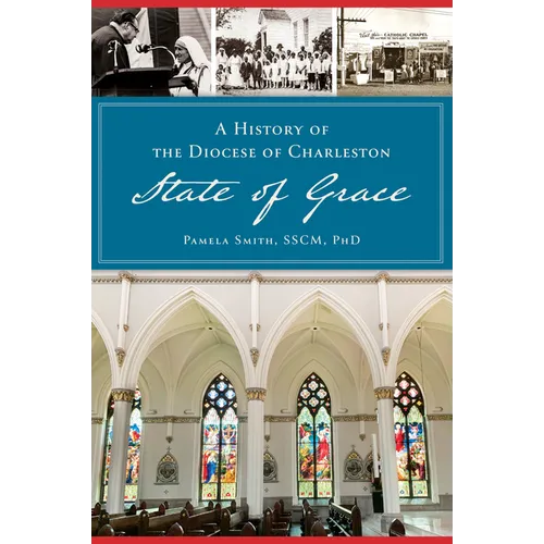 A History of the Diocese of Charleston: State of Grace