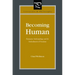 Becoming Human: Romantic Anthropology and the Embodiment of Freedom
