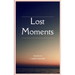 Lost Moments