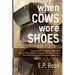 When Cows Wore Shoes