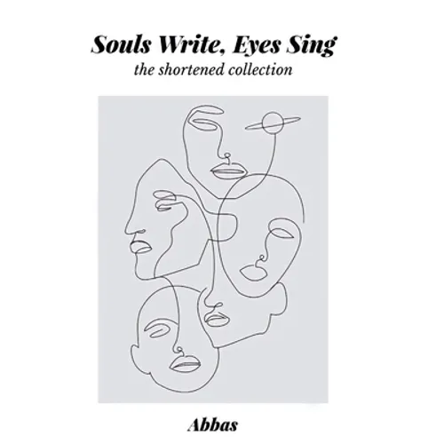 Souls Write, Eyes Sing: The Shortened Story