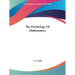 The Psychology Of Mathematics