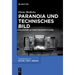 Paranoia Und Technisches Bild: Fallstudien Zu Einer Medienpathologie
