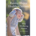Raising Happy Healthy Children: Why Mothering Matters