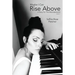 Maybe I Can Rise Above: A Story For The Misunderstood