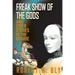 Freak Show of the Gods: And Other Stories of the Bizarre