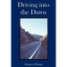 Driving into the Dawn