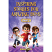 Inspiring Stories for Amazing Boys: A Motivational Book on Courage, Confidence, Friendship, Perseverance, and Kindness for Young Readers - Part - 1