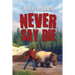 Never Say Die