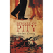 Beware of Pity