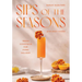 Sips of the Seasons: Fresh Cocktails for Every Holiday