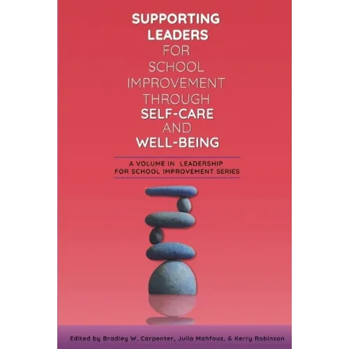 Supporting Leaders for School Improvement Through Self-Care and Well-Being