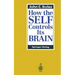 How the Self Controls Its Brain