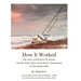 How it worked The story of Clarence H Snyder and the early days of Alcoholics A