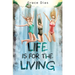 Life is for the Living