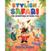 Stylish Safari: The Adventures of Being You
