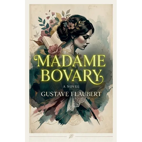 Madame Bovary: The Definitive Collector's Edition