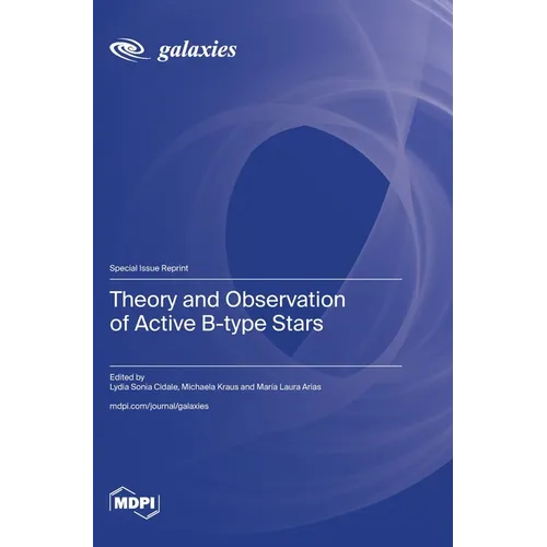 Theory and Observation of Active B-type Stars