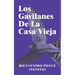 Los Gavilanes De La Casa Vieja