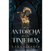 Una Antorcha En Las Tinieblas